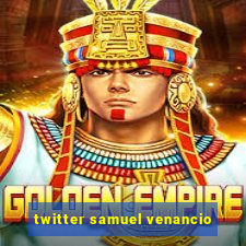 twitter samuel venancio