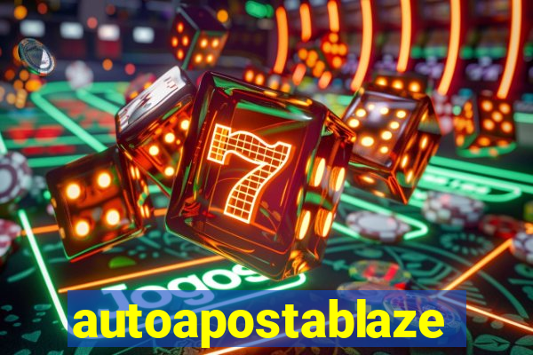 autoapostablaze