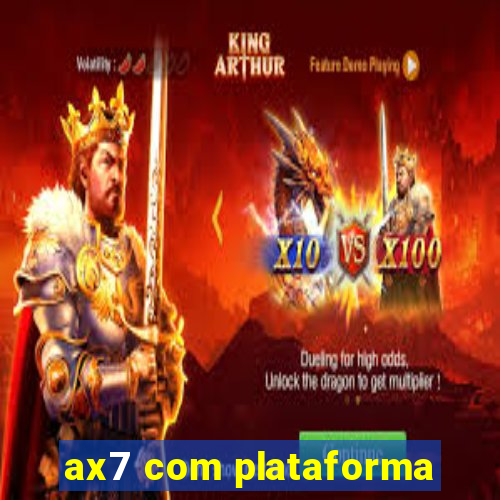 ax7 com plataforma