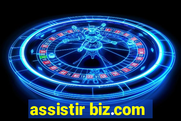 assistir biz.com