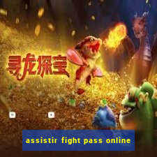 assistir fight pass online