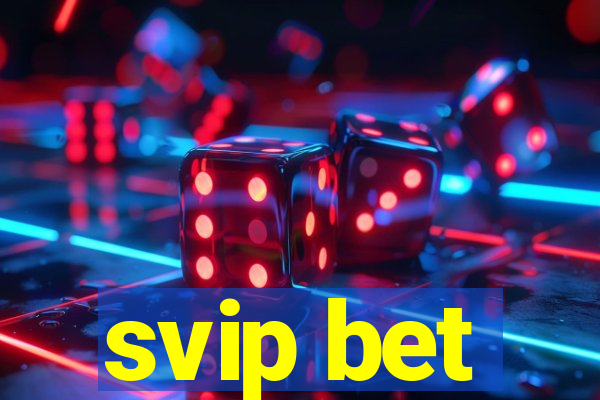 svip bet