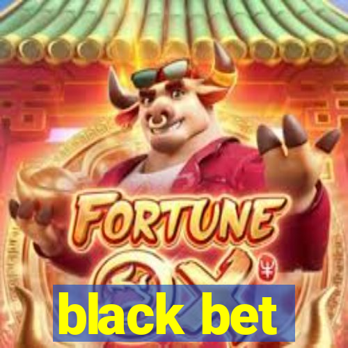 black bet