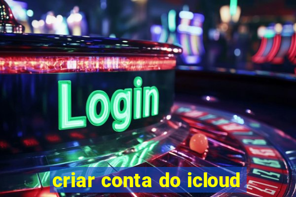 criar conta do icloud