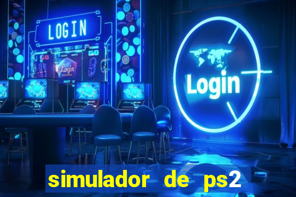 simulador de ps2 para pc