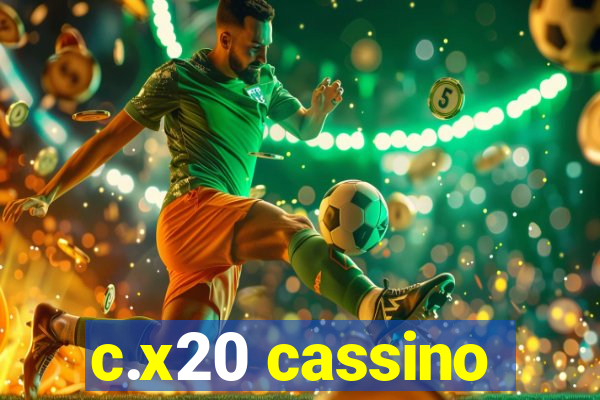 c.x20 cassino