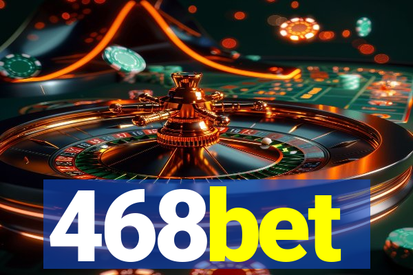 468bet