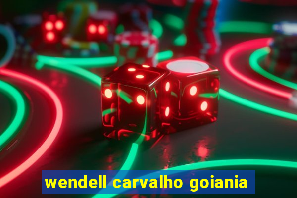 wendell carvalho goiania