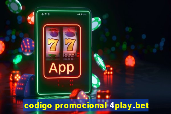 codigo promocional 4play.bet