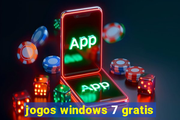 jogos windows 7 gratis