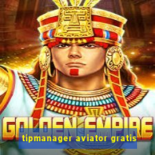 tipmanager aviator gratis