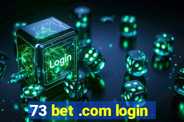 73 bet .com login