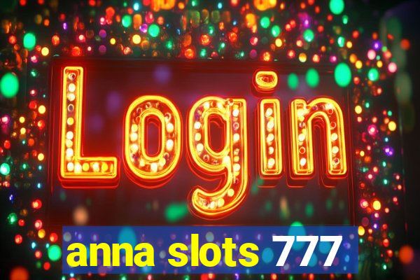 anna slots 777