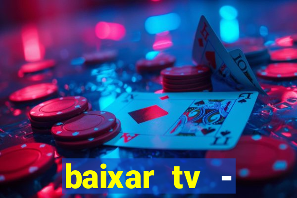 baixar tv - futebol ao vivo