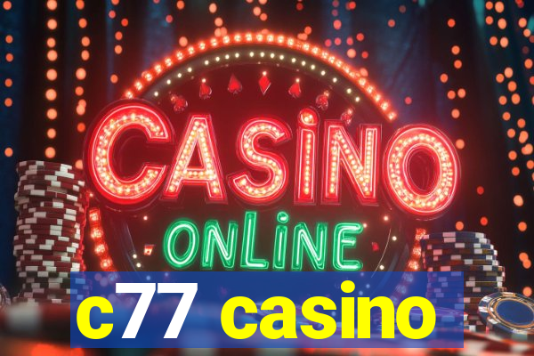 c77 casino