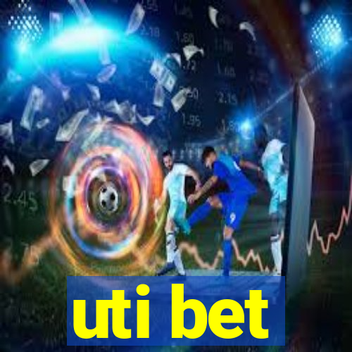 uti bet