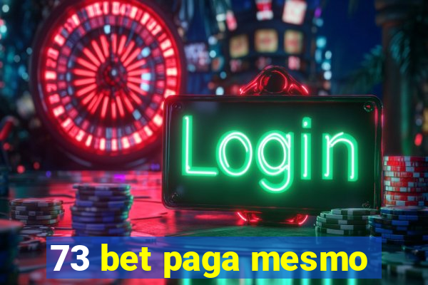 73 bet paga mesmo