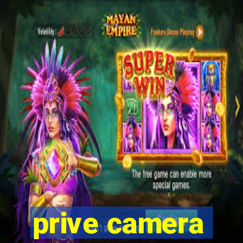 prive camera