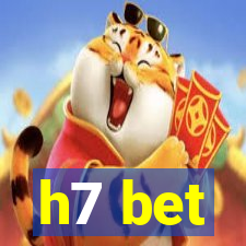 h7 bet