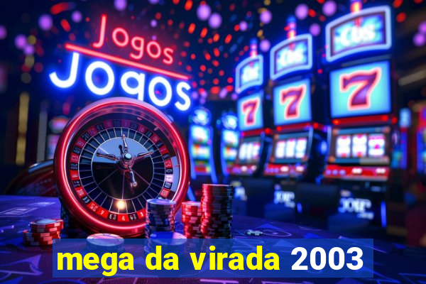 mega da virada 2003