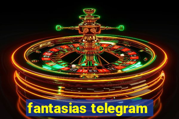 fantasias telegram