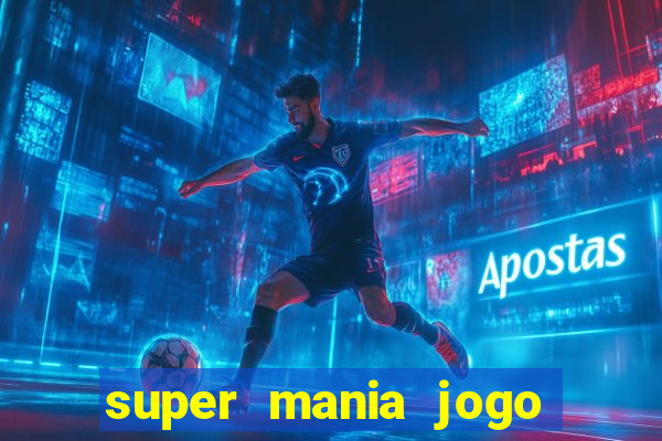 super mania jogo do bicho