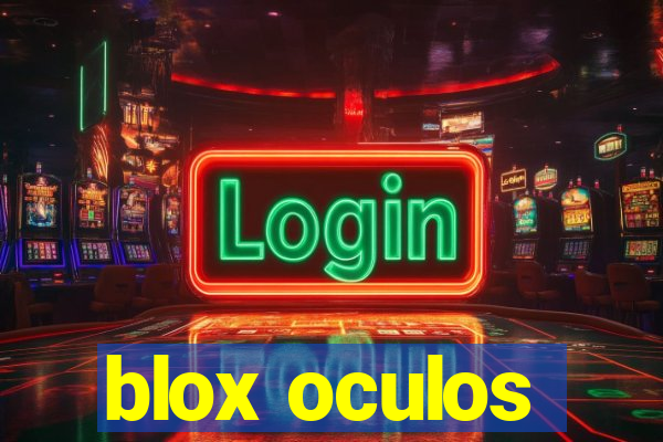 blox oculos