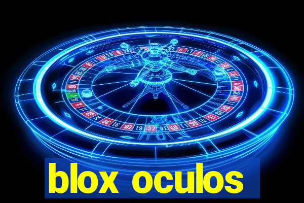 blox oculos