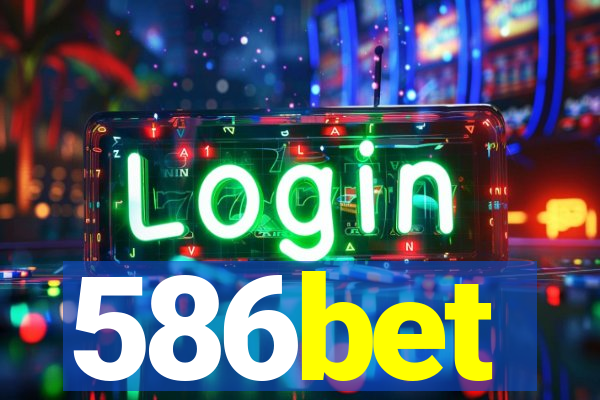 586bet