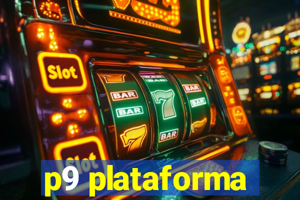 p9 plataforma