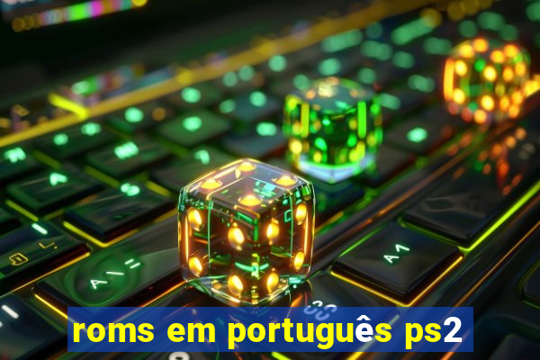 roms em português ps2