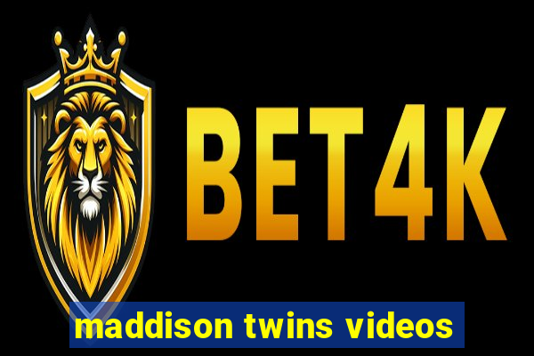 maddison twins videos