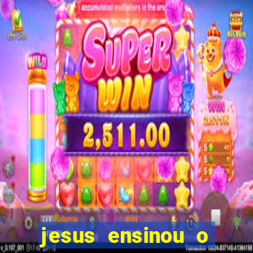 jesus ensinou o segredo da prosperidade