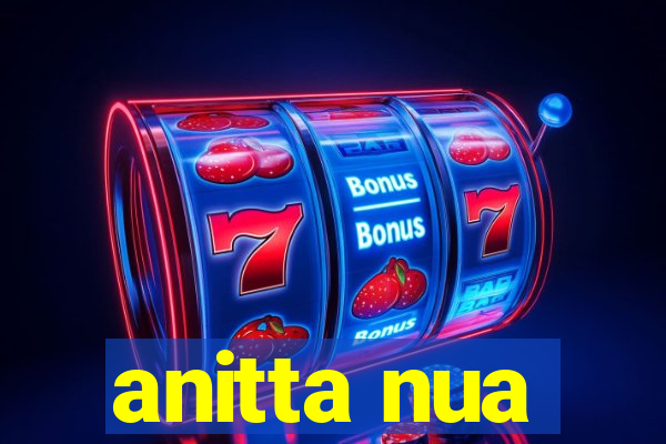 anitta nua