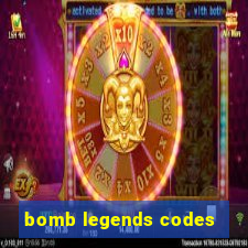 bomb legends codes