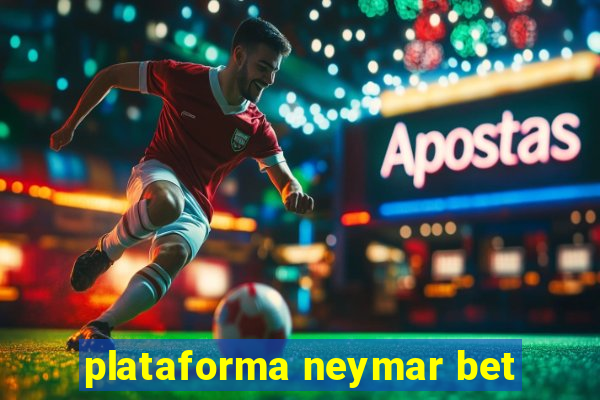 plataforma neymar bet