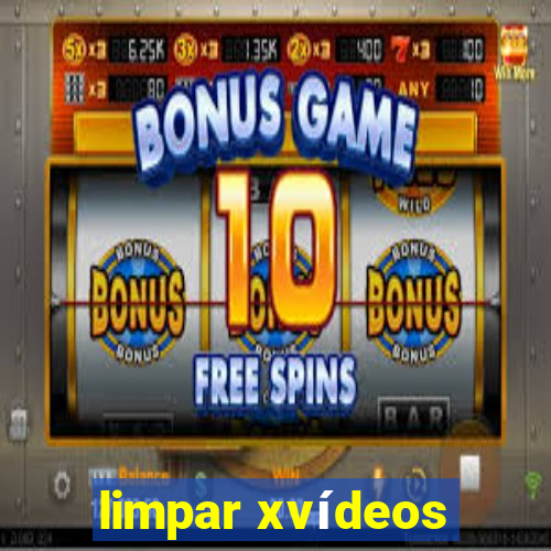 limpar xvídeos