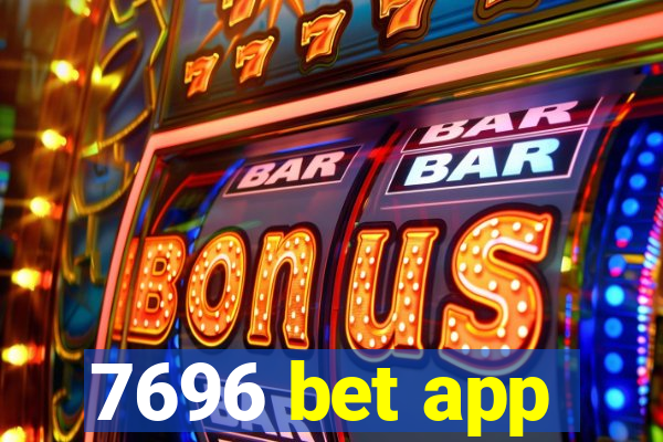 7696 bet app