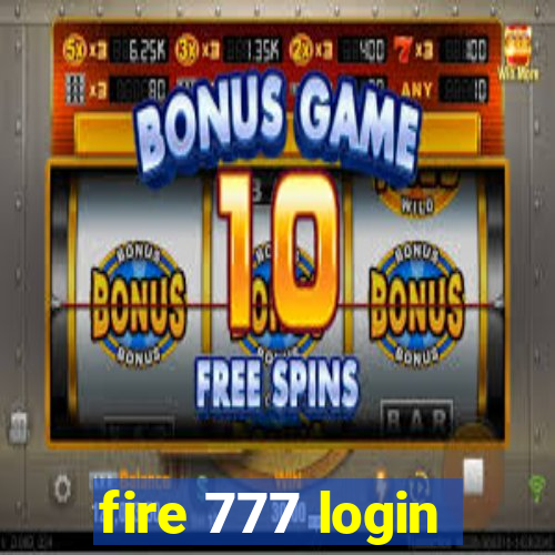 fire 777 login