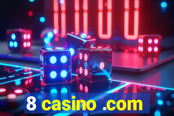 8 casino .com