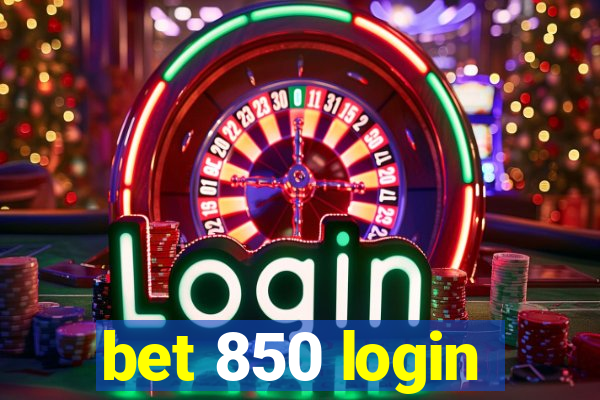 bet 850 login