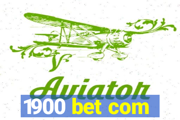 1900 bet com