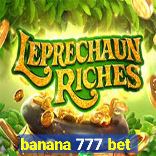 banana 777 bet