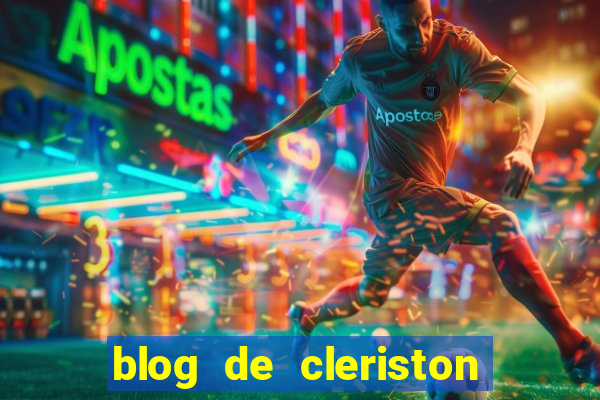 blog de cleriston silva serrinha bahia