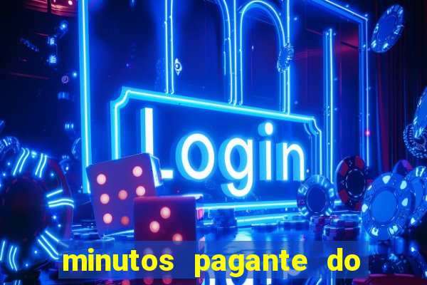 minutos pagante do fortune tiger