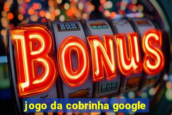 jogo da cobrinha google