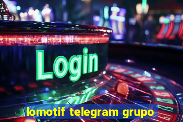 lomotif telegram grupo