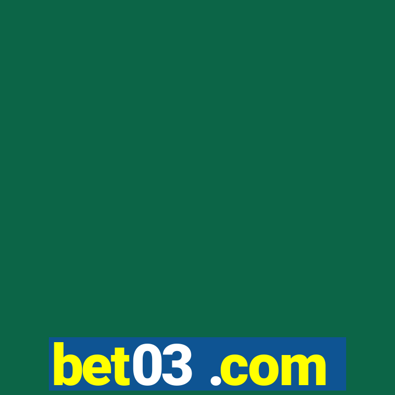 bet03 .com