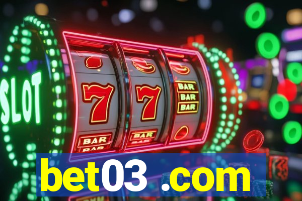 bet03 .com