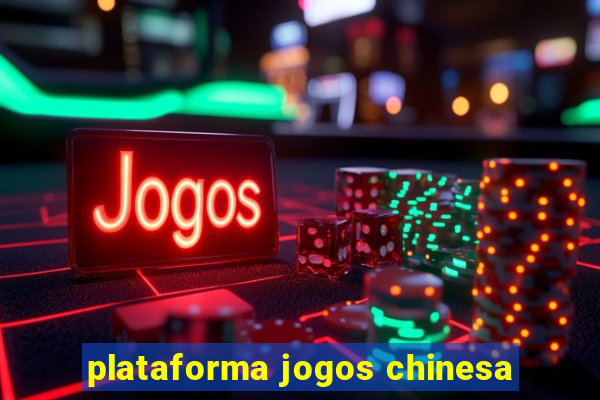 plataforma jogos chinesa